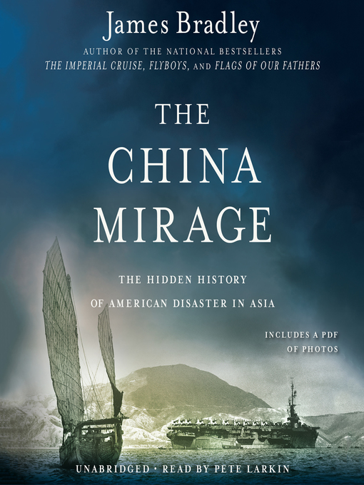 Title details for The China Mirage by James Bradley - Available
